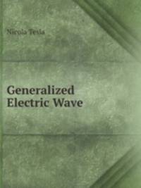 Generalized Electric Wave