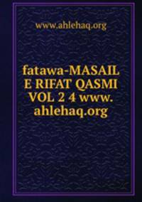 fatawa-MASAIL E RIFAT QASMI VOL 2 4 www.ahlehaq.org