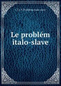 Le problem italo-slave