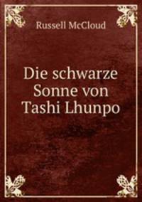 Die schwarze Sonne von Tashi Lhunpo