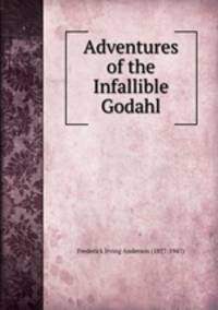 Adventures of the Infallible Godahl