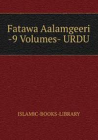 Fatawa Aalamgeeri -9 Volumes- URDU