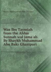Was Ibn Taymiah from the Ahlus Sunnah wal jama