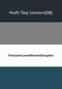TheIslamicLawsOfAnimalSlaughter