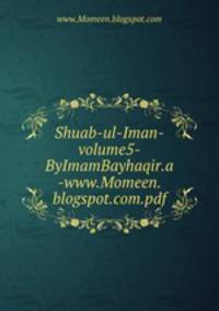 Shuab-ul-Iman-volume5-ByImamBayhaqir.a -www.Momeen.blogspot.com.pdf