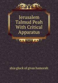 Jerusalem Talmud Peah With Critical Apparatus
