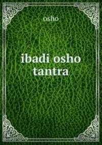 ibadi osho tantra