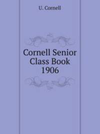 Cornell Senior Class Book 1906