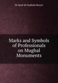 Marks and Symbols of Professionals on Mughal Monuments