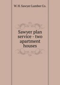 Sawyer plan service - two apartment houses