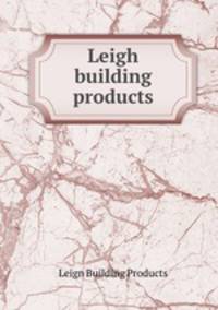 Leigh building products