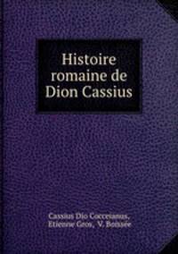 Histoire romaine de Dion Cassius
