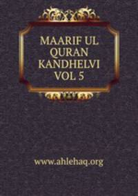 MAARIF UL QURAN KANDHELVI VOL 5
