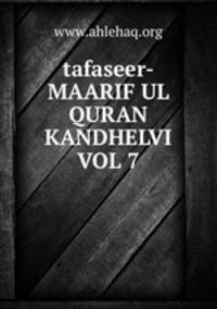 tafaseer-MAARIF UL QURAN KANDHELVI VOL 7