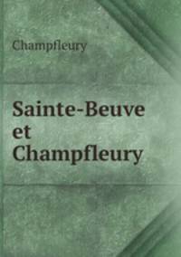 Sainte-Beuve et Champfleury .