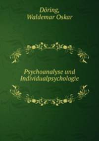 Psychoanalyse und Individualpsychologie
