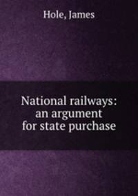 National railways: an argument for state purchase