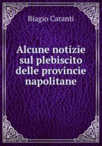Alcune notizie sul plebiscito delle provincie napolitane