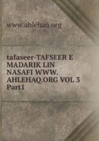 tafaseer-TAFSEER E MADARIK LIN NASAFI WWW.AHLEHAQ.ORG VOL 3 Part1