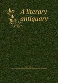 A literary antiquary