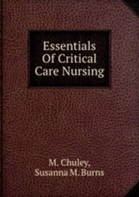 Essentials Of Critical Care Nursing