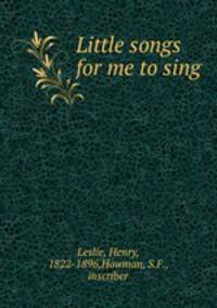 Little songs for me to sing