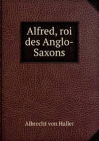 Alfred, roi des Anglo-Saxons