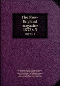 The New-England magazine. 1832 v.3