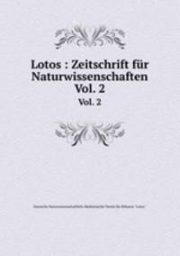 Lotos : Zeitschrift fr Naturwissenschaften. Vol. 2