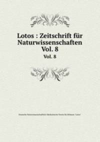 Lotos : Zeitschrift fr Naturwissenschaften. Vol. 8