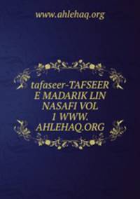 tafaseer-TAFSEER E MADARIK LIN NASAFI VOL 1 WWW.AHLEHAQ.ORG