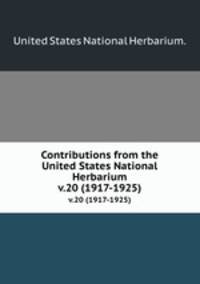 Contributions from the United States National Herbarium. v.20 (1917-1925)