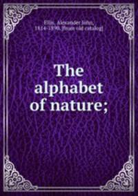 The alphabet of nature;
