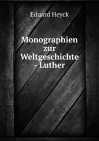 Monographien zur Weltgeschichte - Luther