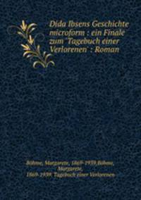 Dida Ibsens Geschichte microform : ein Finale zum 