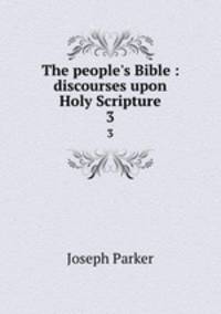 The people`s Bible : discourses upon Holy Scripture. 3