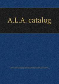 A.L.A. catalog