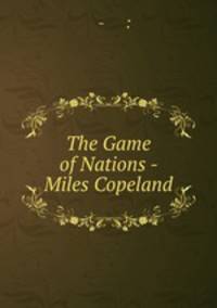 The Game of Nations - Miles Copeland