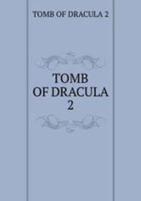 TOMB OF DRACULA 2