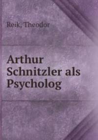 Arthur Schnitzler als Psycholog