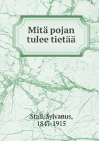 Mita pojan tulee tietaa
