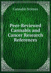 Peer-Reviewed Cannabis and Cancer Research References