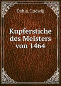 Kupferstiche des Meisters von 1464
