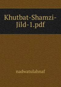 Khutbat-Shamzi-Jild-1.pdf