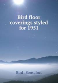 Bird floor coverings styled for 1951