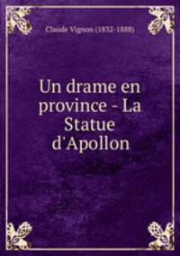 Un drame en province - La Statue d