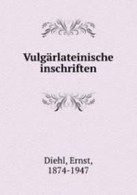 Vulgrlateinische inschriften