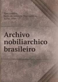 Archivo nobiliarchico brasileiro