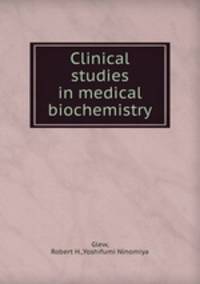 Clinical studies in medical biochemistry