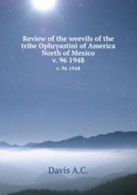 Review of the weevils of the tribe Ophryastini of America North of Mexico. v. 96 1948